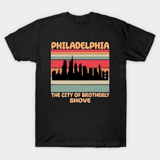 Philadelphia City of Brotherly Shove T-Shirt